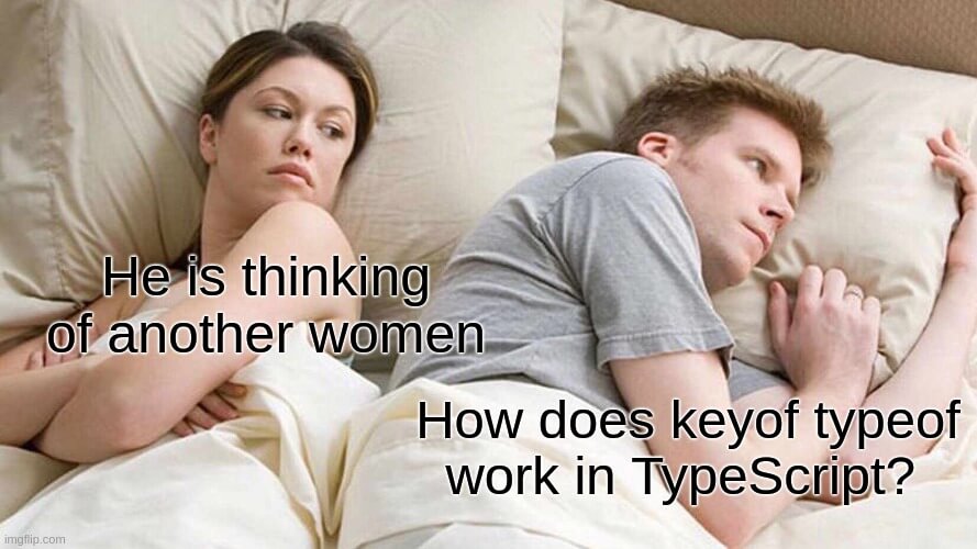 TypeScript keyof typeof