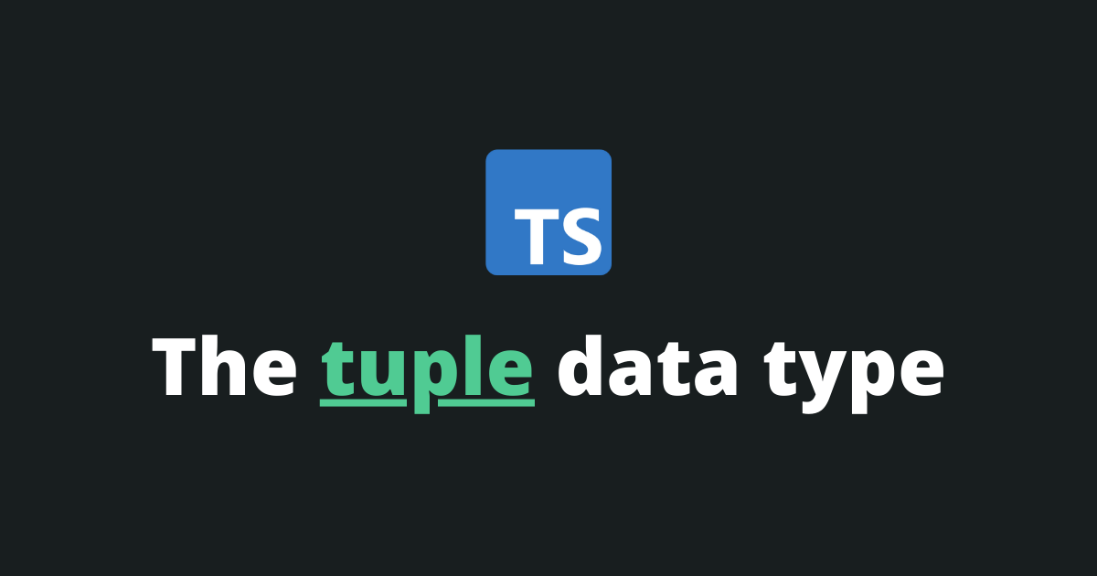 TypeScript Tuple - How does it work?