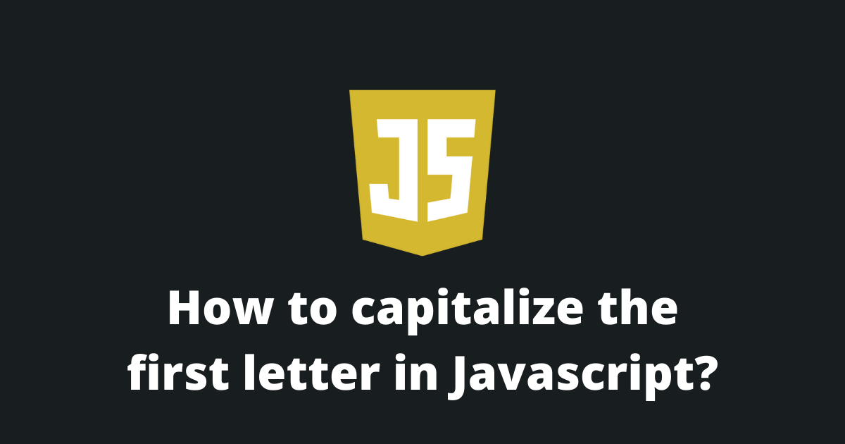 How to capitalize the first letter in Javascript?