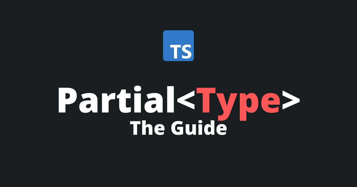 How does the TypeScript Partial type work?