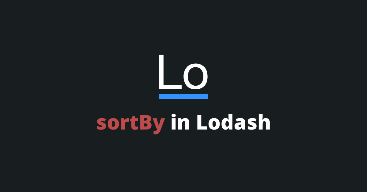 How Does The Lodash SortBy Function Work?