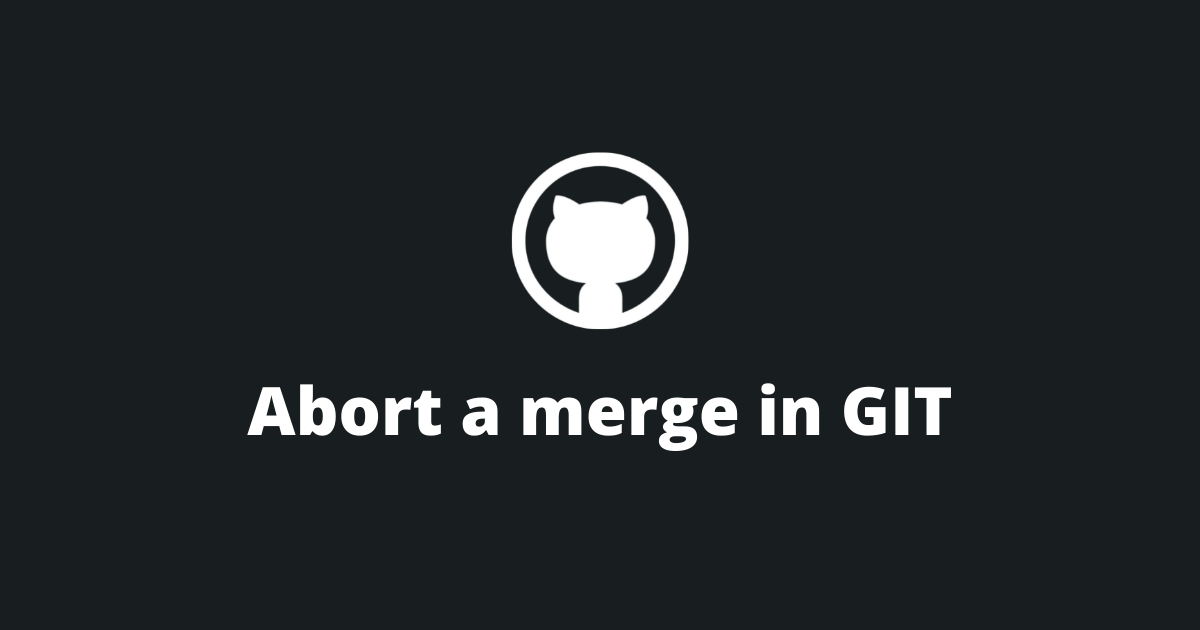 How To Abort A Merge In Git?
