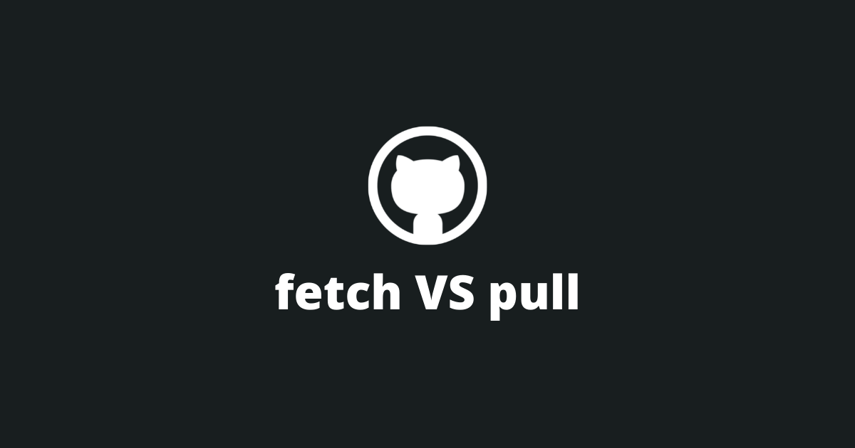 git fetch vs pull