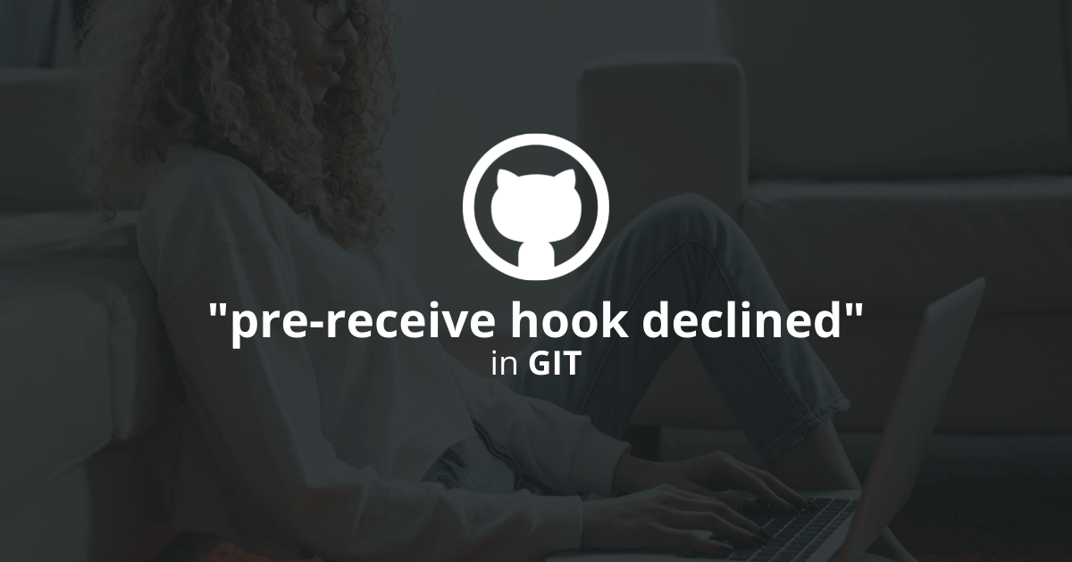How to fix "git pre-receive hook declined"?