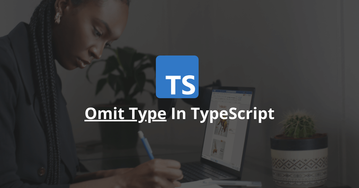 How Does The TypeScript Omit Type Work?