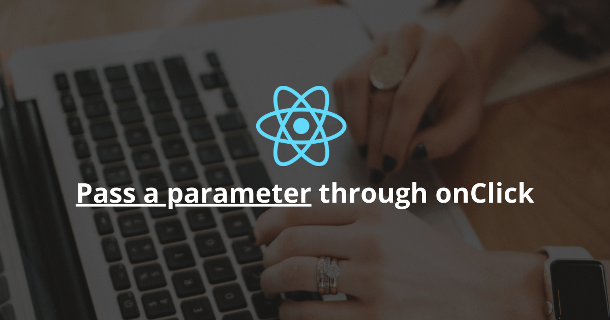 react onclick pass parameter