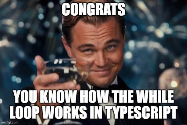 How Does The While Loop Work In TypeScript 