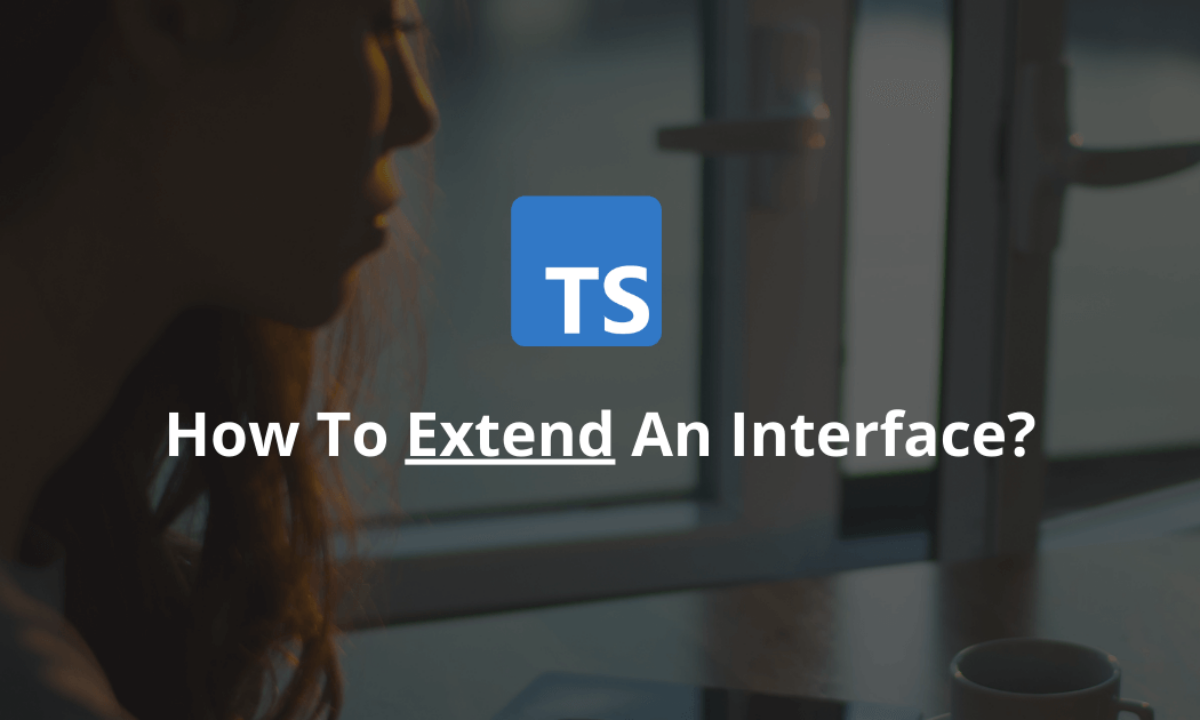 Typescript Tutorial #34 Extending interfaces in TypeScript 