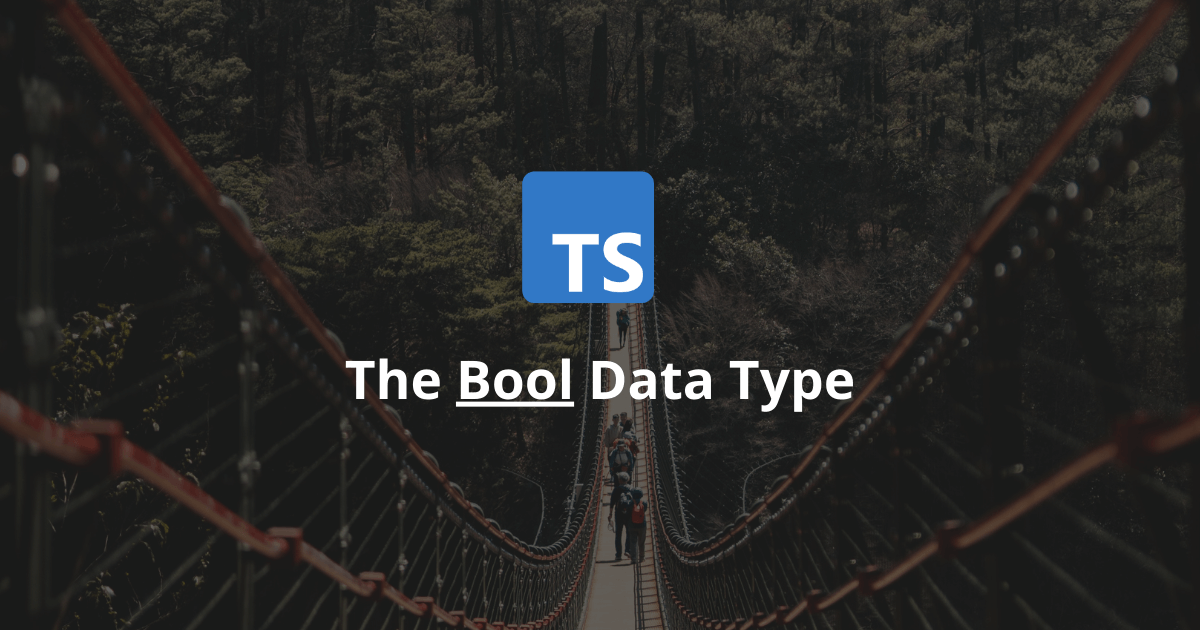How Does The Boolean Data Type Work In TypeScript?