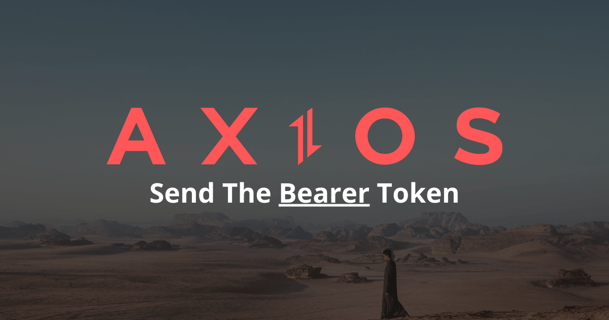 How To Send The Bearer Token With Axios?